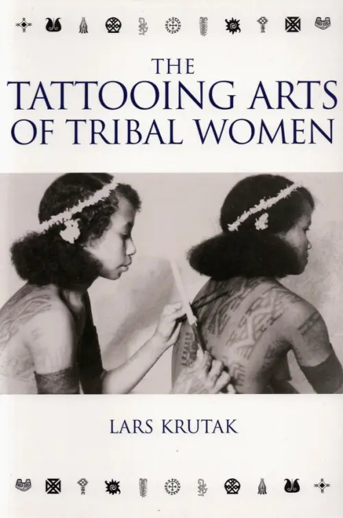 The Tattooing Arts of Tribal Women