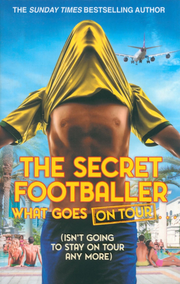 Secret Footballer: What Goes on Tour