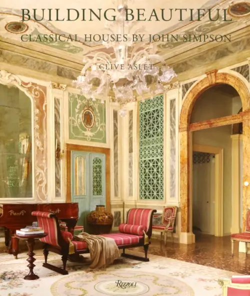 Building Beautiful. Classical Houses by John Simpson, 7280.00 руб