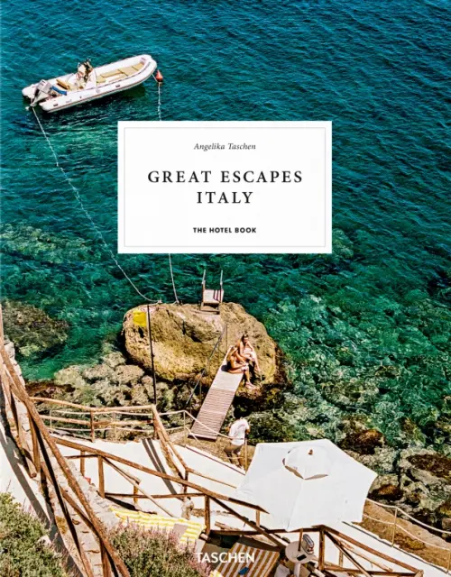 Great Escapes Italy. The Hotel Book - Tashen Angelika