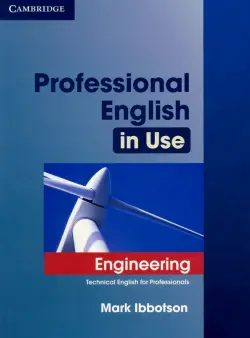 Professional English in Use. Engineering with Answers. Technical English for Professionals
