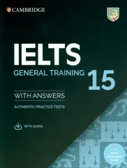 IELTS 15. General Training Student's Book with Answers with Audio with Resource Bank