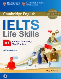 IELTS Life Skills. Official Cambridge Test Practice. A1. Student's Book with Answers and Audio
