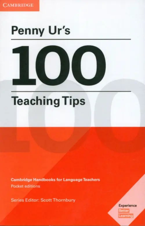 Penny Urs 100 Teaching Tips. Cambridge Handbooks for Language Teachers