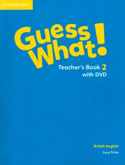 Guess What! Level 2. Teacher's Book with DVD