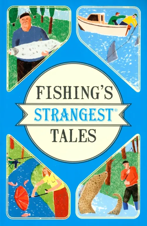 Fishings Strangest Tales - Quinn Tom