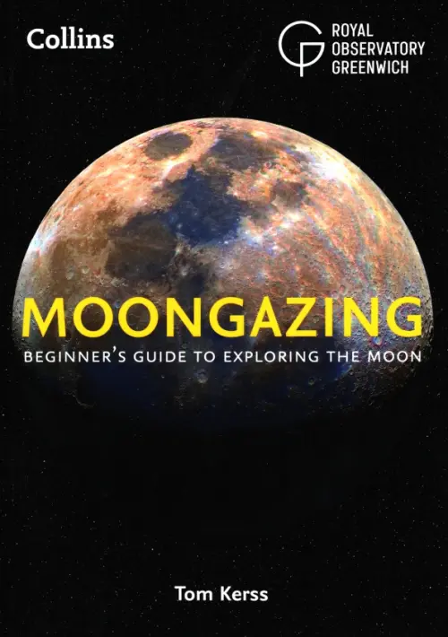 Moongazing. Beginner’s guide to exploring the Moon
