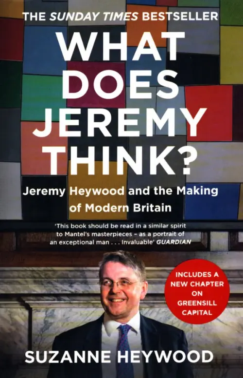What Does Jeremy Think? Jeremy Heywood and the Making of Modern Britain