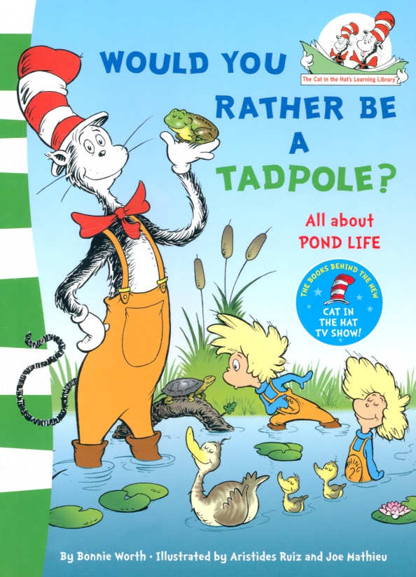 Would You Rather Be a Tadpole?