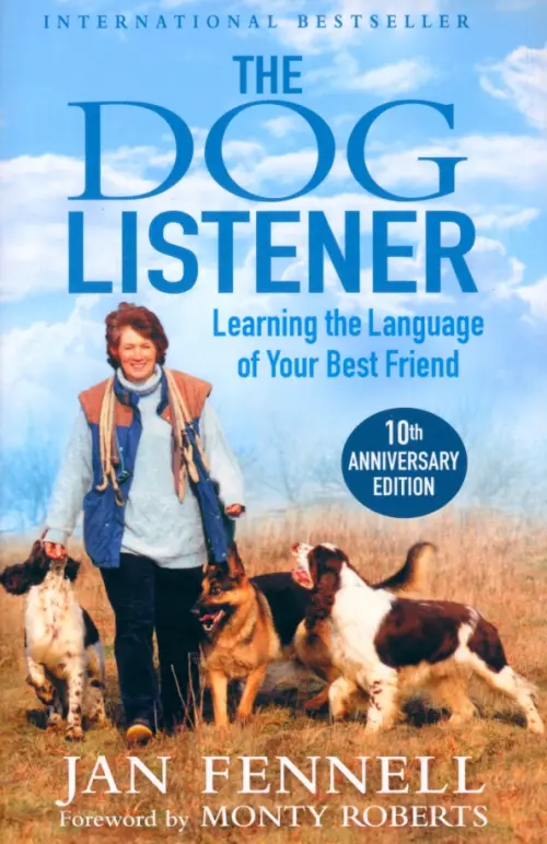 The Dog Listener. Learning the Language of Your Best Friend