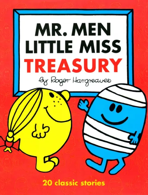 Mr. Men Little Miss Treasury. 20 Classic Stories