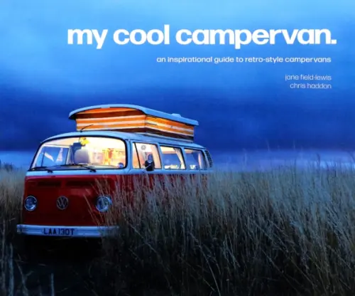 My Cool Campervan. An inspirational guide to retro-style campervans
