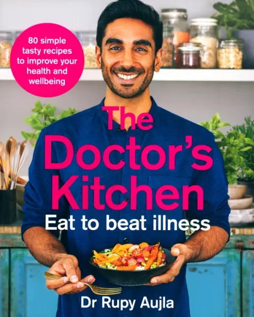 The Doctors Kitchen. Eat to Beat Illness
