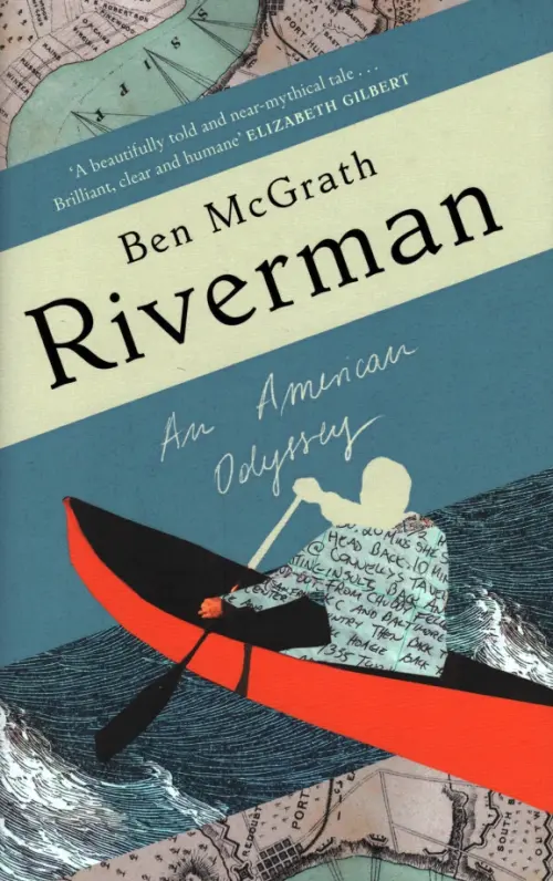 Riverman. An American Odyssey - McGrath Ben