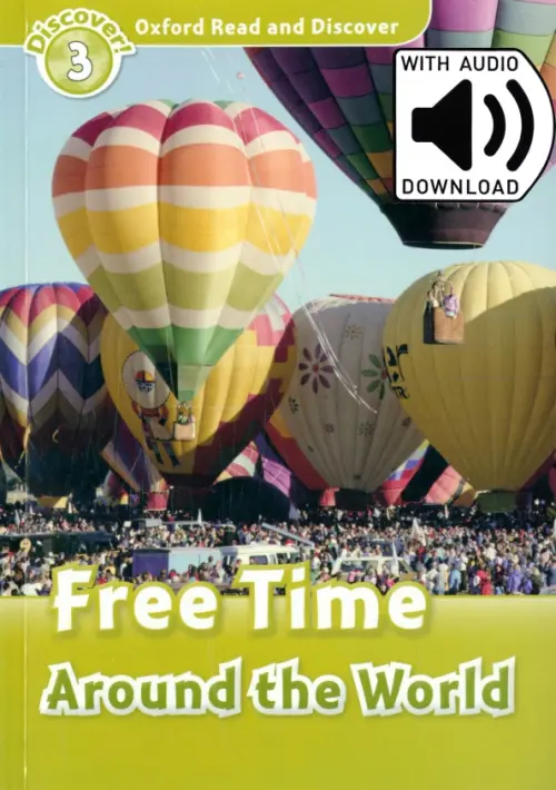 Oxford Read and Discover. Level 3. Free Time Around the World Audio Pack - Penn Julie