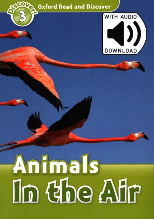 Oxford Read and Discover. Level 3. Animals in the Air Audio Pack - Quinn Robert