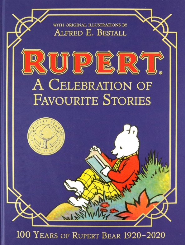 Rupert Bear. A Celebration of Favourite Stories