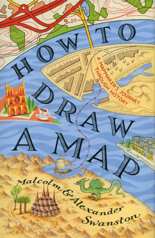 How to Draw a Map - Swanston Alexander, Swanston Malcolm