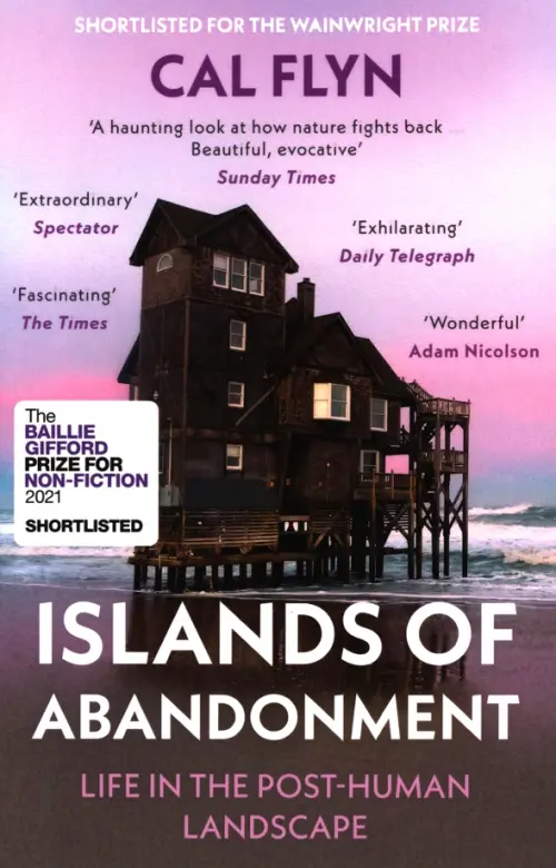 Islands of Abandonment. Life in the Post-Human Landscape