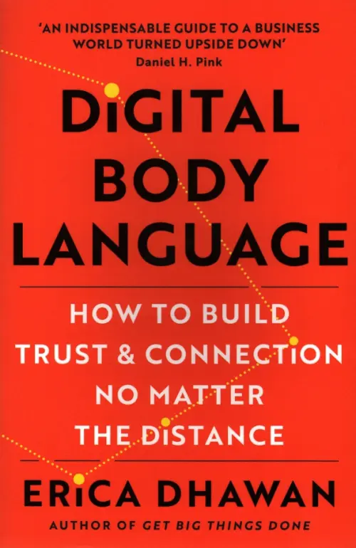 Digital Body Language. How to Build Trust and Connection, No Matter the Distance