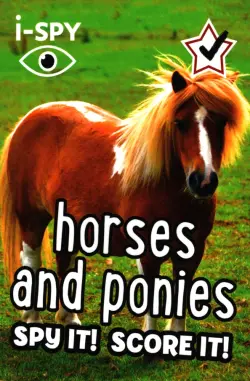 I-Spy Horses and Ponies. Spy It! Score It!
