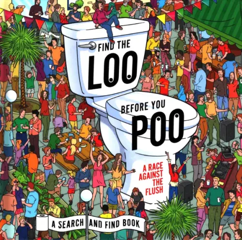 Find the Loo Before You Poo. A Race Against the Flush