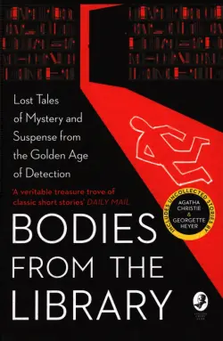 Bodies from the Library. Lost Classic Stories by Masters of the Golden Age