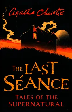 The Last Seance. Tales of the Supernatural