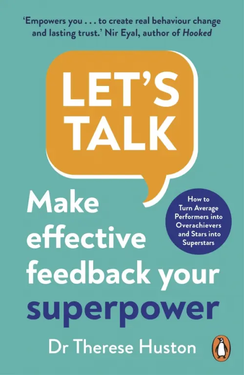 Lets Talk. Make Effective Feedback Your Superpower