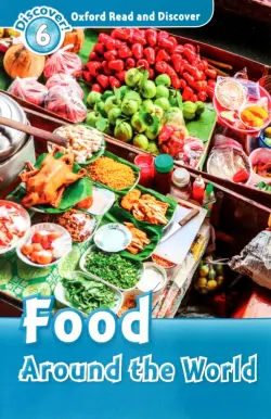 Oxford Read and Discover. Level 6. Food Around the World Audio Pack