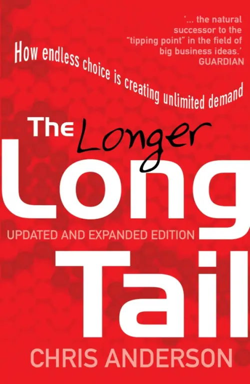 The Long Tail. How Endless Choice is Creating Unlimited Demand Random House Business, цвет красный