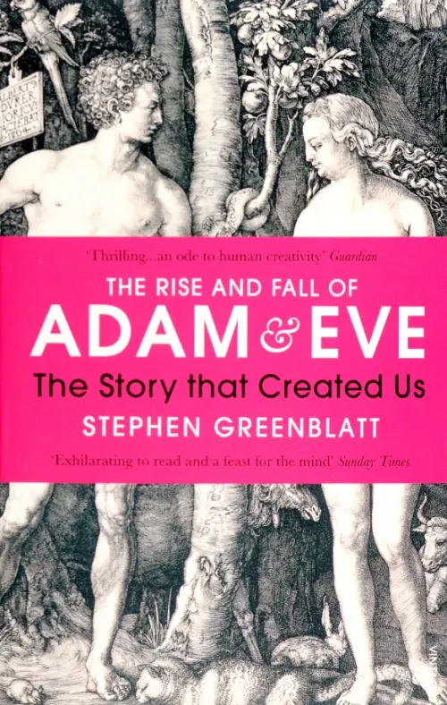 The Rise and Fall of Adam and Eve. The Story that Created Us