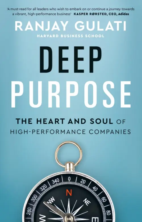 Deep Purpose. The Heart and Soul of High-Performance Companies Penguin, цвет голубой