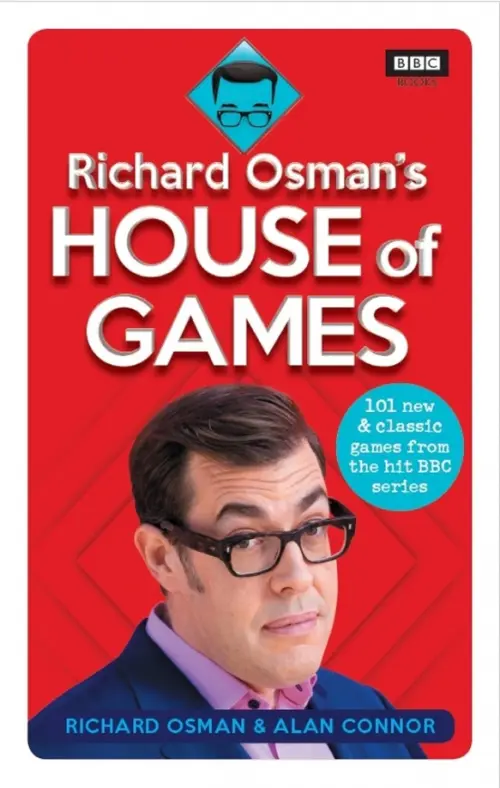 Richard Osmans House of Games. 101 new & classic games from the hit BBC series