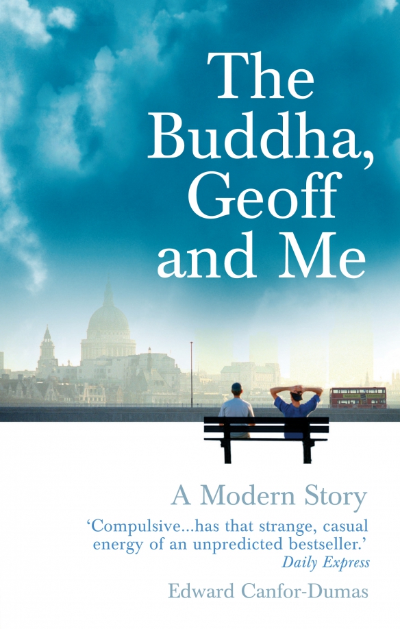 The Buddha, Geoff and Me. A Modern Story