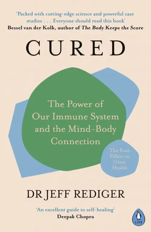 Cured. The Power of Our Immune System and the Mind-Body Connection