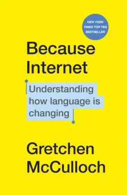 Because Internet. Understanding how language is changing