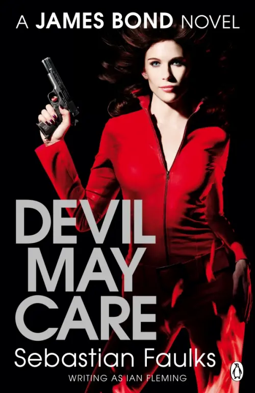 Devil May Care. A James Bond Novel