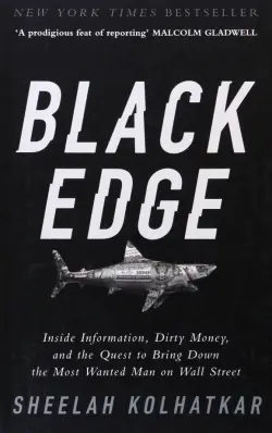 Black Edge. Inside Information, Dirty Money, and the Quest to Bring Down the Most Wanted Man