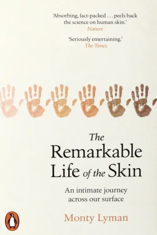 The Remarkable Life of the Skin. An intimate journey across our surface