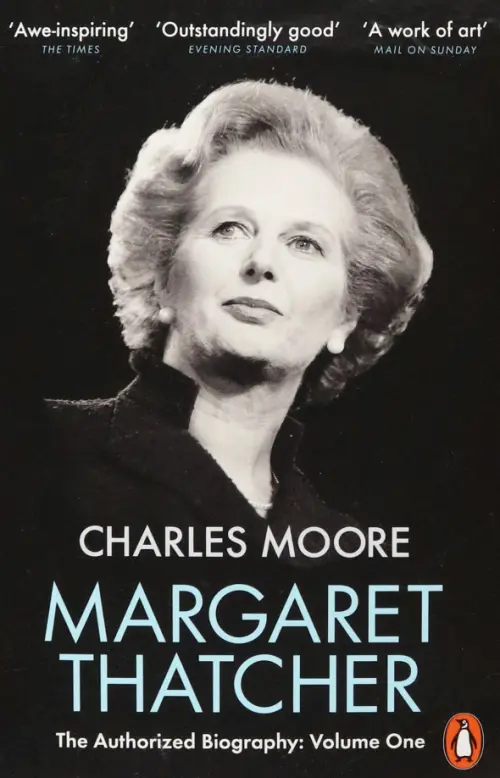 Margaret Thatcher. The Authorized Biography. Volume One. Not For Turning