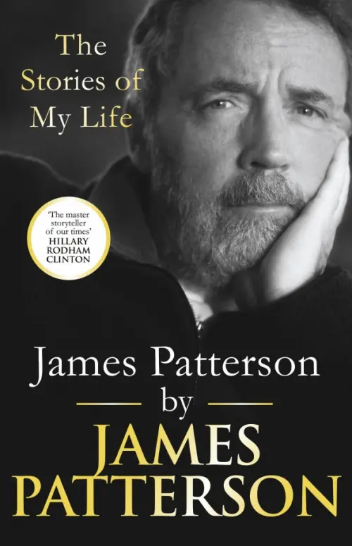 James Patterson. The Stories of My Life