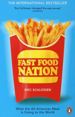 Fast Food Nation. What The All-American Meal is Doing to the World