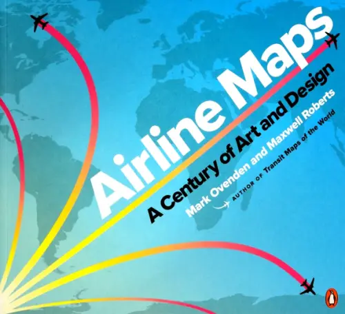 Airline Maps. A Century of Art and Design