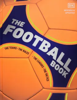 The Football Book. The Teams. The Rules. The Leagues. The Tactics