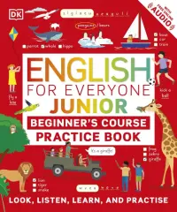 English for Everyone. Junior. Beginner's Practice Book