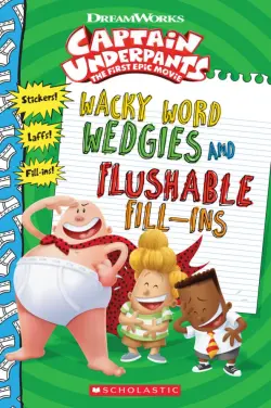 Wacky Word Wedgies and Flushable Fill-Ins