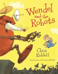 Wendel and the Robots