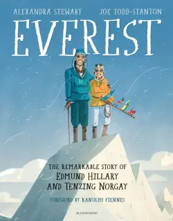 Everest. The Remarkable Story of Edmund Hillary and Tenzing Norgay