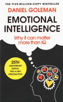 Emotional Intelligence. Why it Can Matter More Than IQ